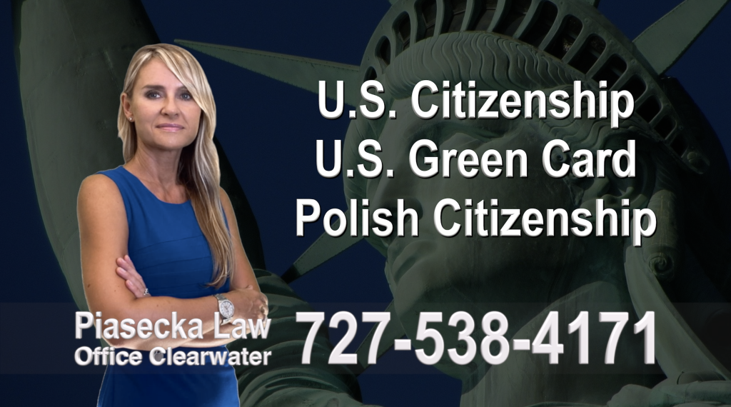 Immigration Attorney Clearwater U.S. Citizenship, U.S. Green Card, Polish Citizenship, Attorney, Lawyer, Agnieszka Piasecka, Aga Piasecka, Piasecka, Florida, US, USA, 8