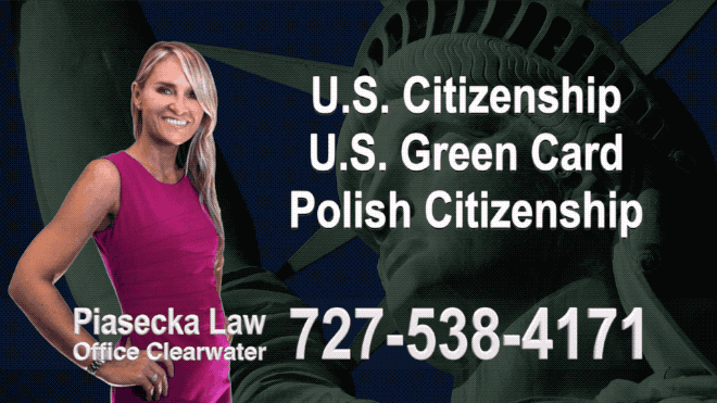 Immigration Attorney Clearwater U.S. Citizenship, U.S. Green Card, Polish Citizenship, Attorney, Lawyer, Agnieszka Piasecka, Aga Piasecka, Piasecka, Florida, US, USA, 2
